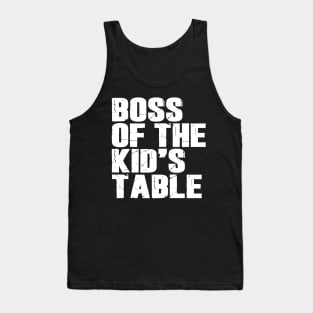 Boss Of The Kids Table Tank Top